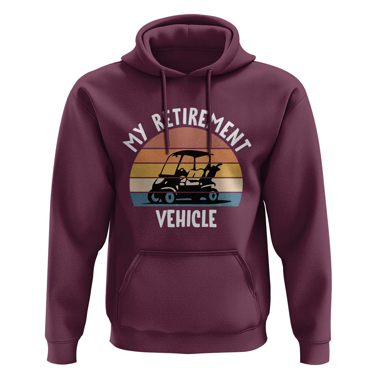 My Retirement Vehicle Golf Cart Hoodie Funny Retired Golfer Gift - Wonder Print Shop