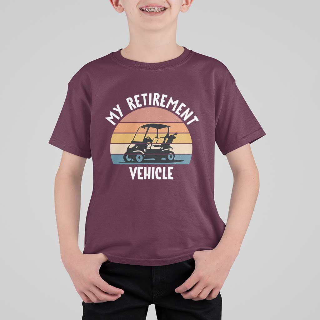 My Retirement Vehicle Golf Cart T Shirt For Kid Funny Retired Golfer Gift - Wonder Print Shop