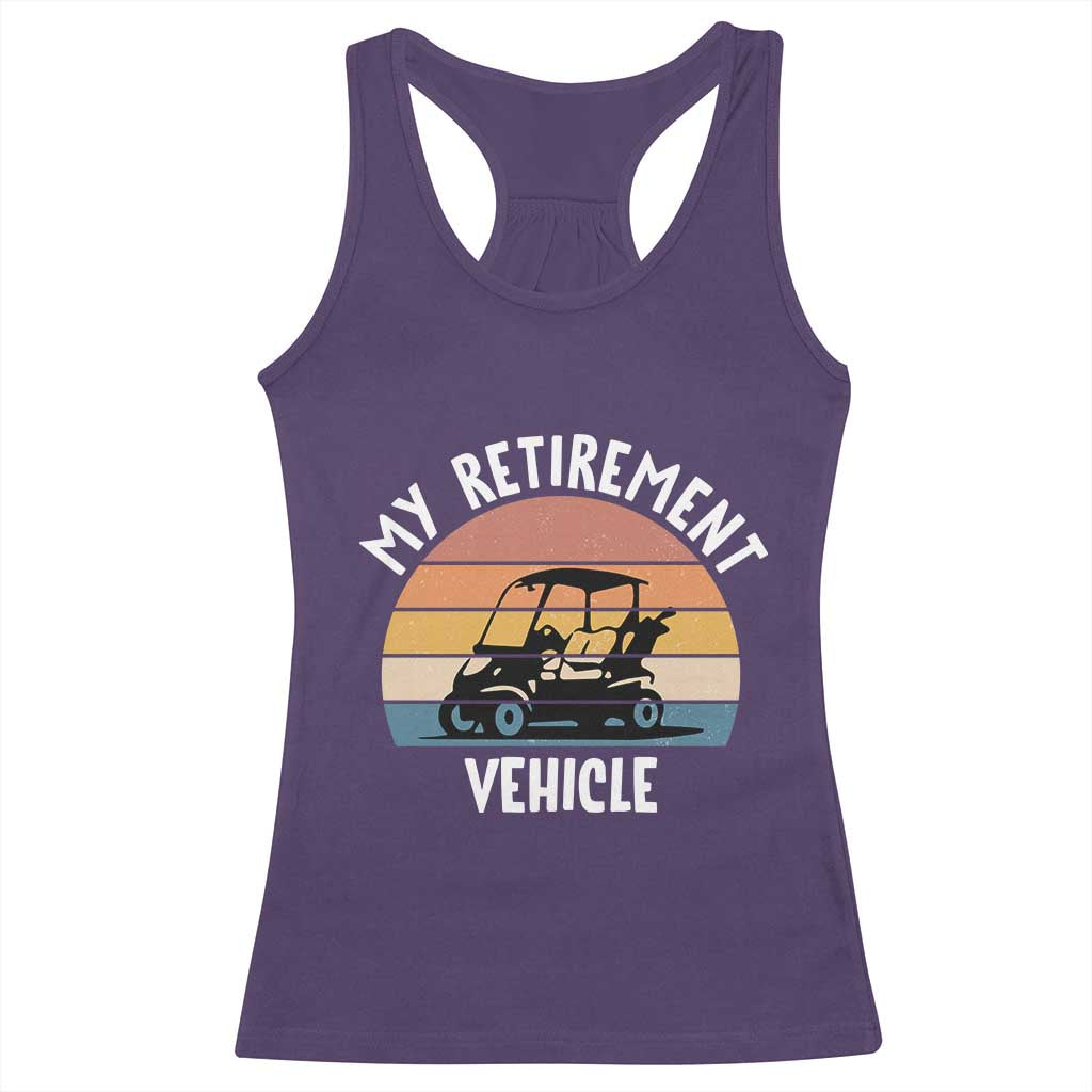 My Retirement Vehicle Golf Cart Racerback Tank Top Funny Retired Golfer Gift - Wonder Print Shop