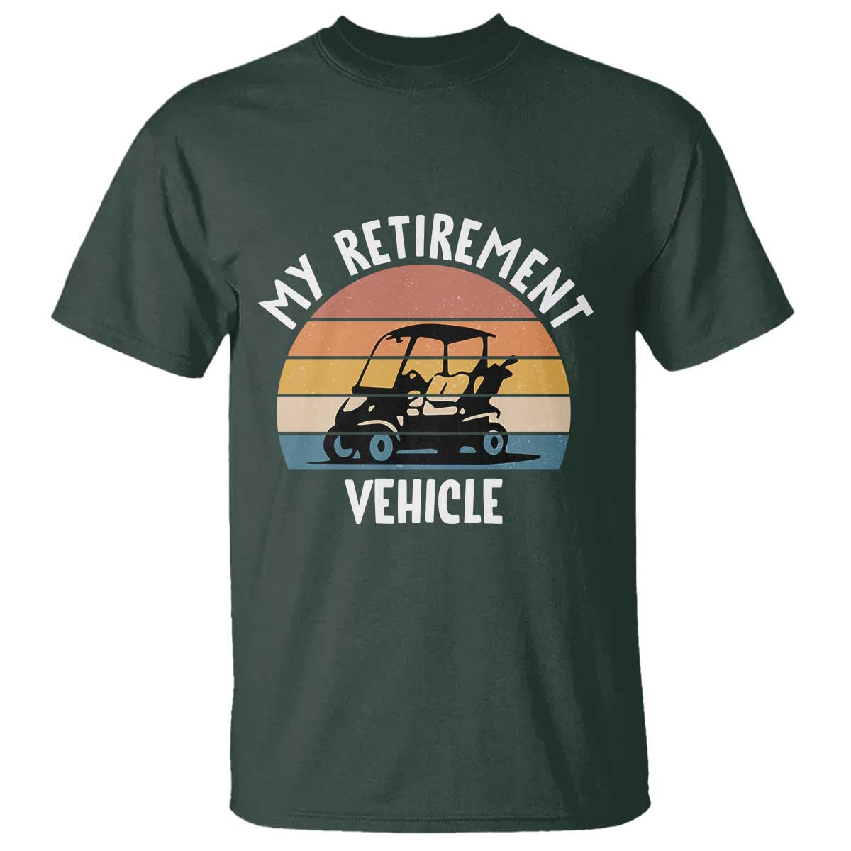 My Retirement Vehicle Golf Cart T Shirt Funny Retired Golfer Gift - Wonder Print Shop