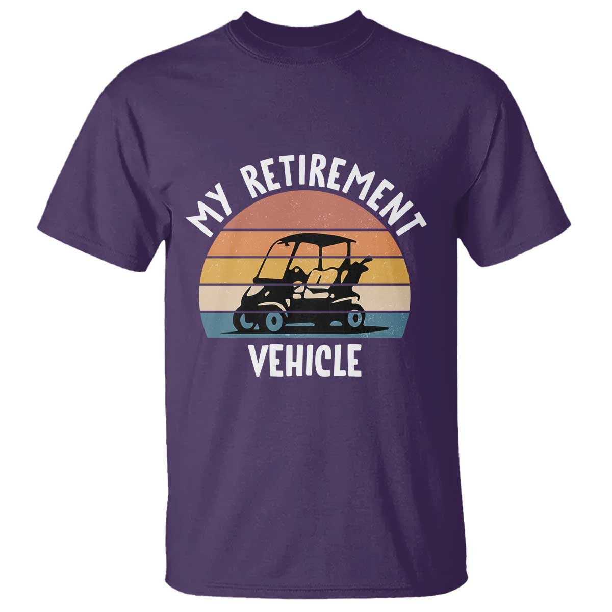 My Retirement Vehicle Golf Cart T Shirt Funny Retired Golfer Gift - Wonder Print Shop