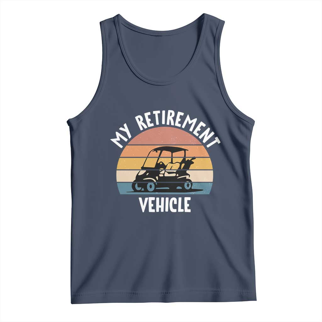 My Retirement Vehicle Golf Cart Tank Top Funny Retired Golfer Gift - Wonder Print Shop