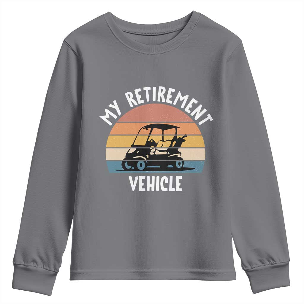 My Retirement Vehicle Golf Cart Youth Sweatshirt Funny Retired Golfer Gift - Wonder Print Shop