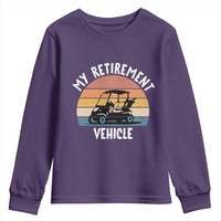 My Retirement Vehicle Golf Cart Youth Sweatshirt Funny Retired Golfer Gift - Wonder Print Shop