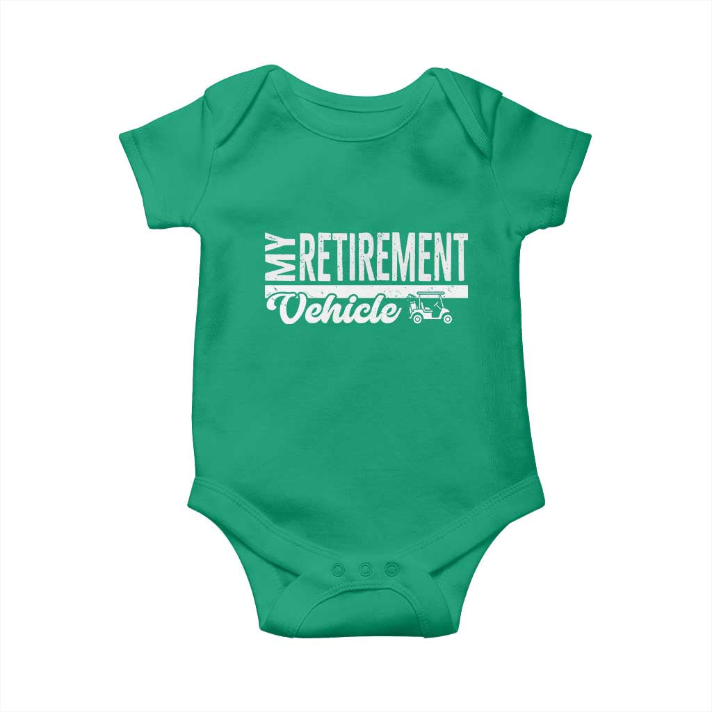 My Retirement Vehicle Golf Cart Baby Onesie Funny Retired Plan - Wonder Print Shop