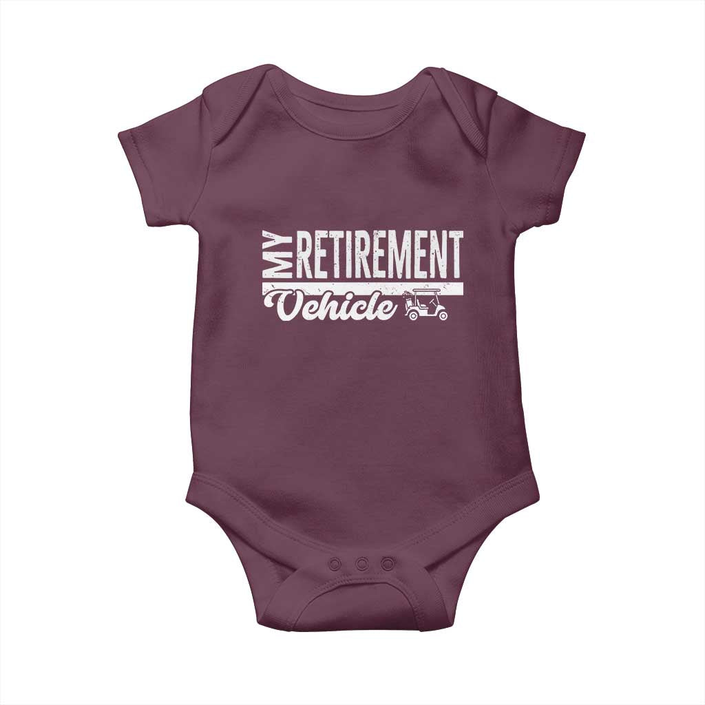 My Retirement Vehicle Golf Cart Baby Onesie Funny Retired Plan - Wonder Print Shop