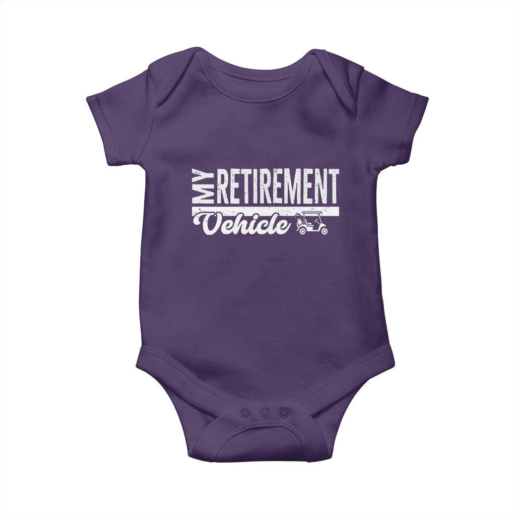 My Retirement Vehicle Golf Cart Baby Onesie Funny Retired Plan - Wonder Print Shop