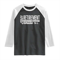 My Retirement Vehicle Golf Cart Raglan Shirt Funny Retired Plan - Wonder Print Shop