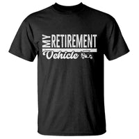 My Retirement Vehicle Golf Cart T Shirt Funny Retired Plan - Wonder Print Shop