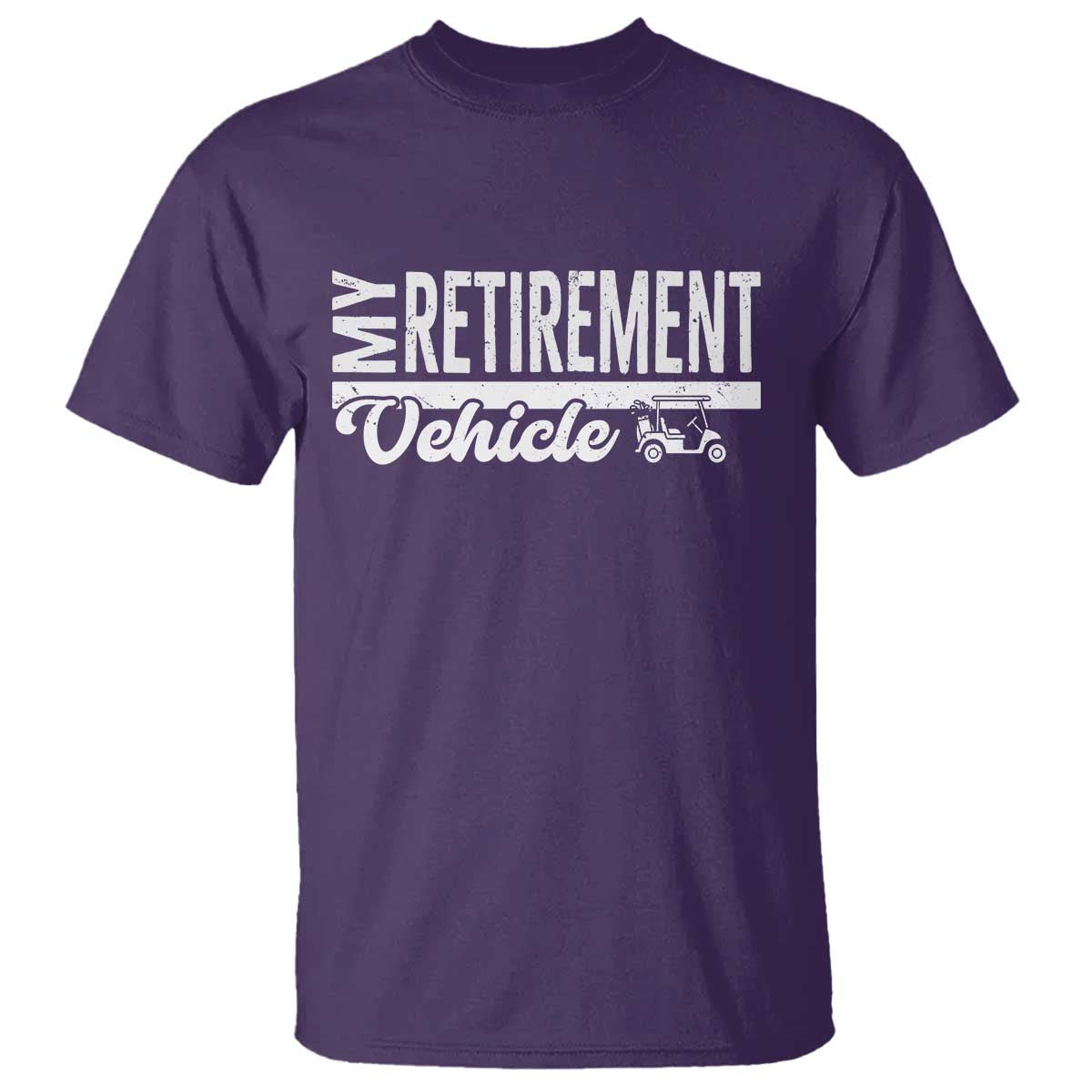 My Retirement Vehicle Golf Cart T Shirt Funny Retired Plan - Wonder Print Shop