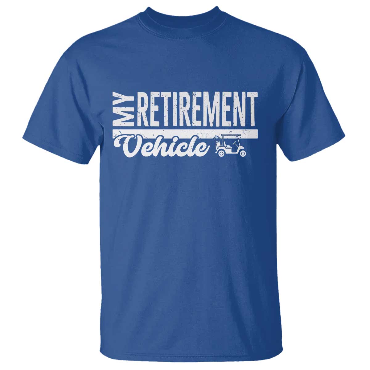 My Retirement Vehicle Golf Cart T Shirt Funny Retired Plan - Wonder Print Shop