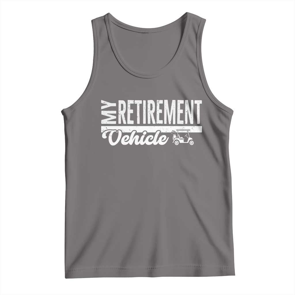My Retirement Vehicle Golf Cart Tank Top Funny Retired Plan - Wonder Print Shop