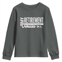 My Retirement Vehicle Golf Cart Youth Sweatshirt Funny Retired Plan - Wonder Print Shop