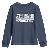 My Retirement Vehicle Golf Cart Youth Sweatshirt Funny Retired Plan - Wonder Print Shop