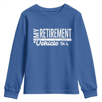 My Retirement Vehicle Golf Cart Youth Sweatshirt Funny Retired Plan - Wonder Print Shop