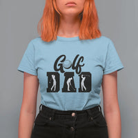 Golf Dad T Shirt For Women Gift For Sport Lover - Wonder Print Shop