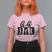 Golf Dad T Shirt For Women Gift For Sport Lover - Wonder Print Shop