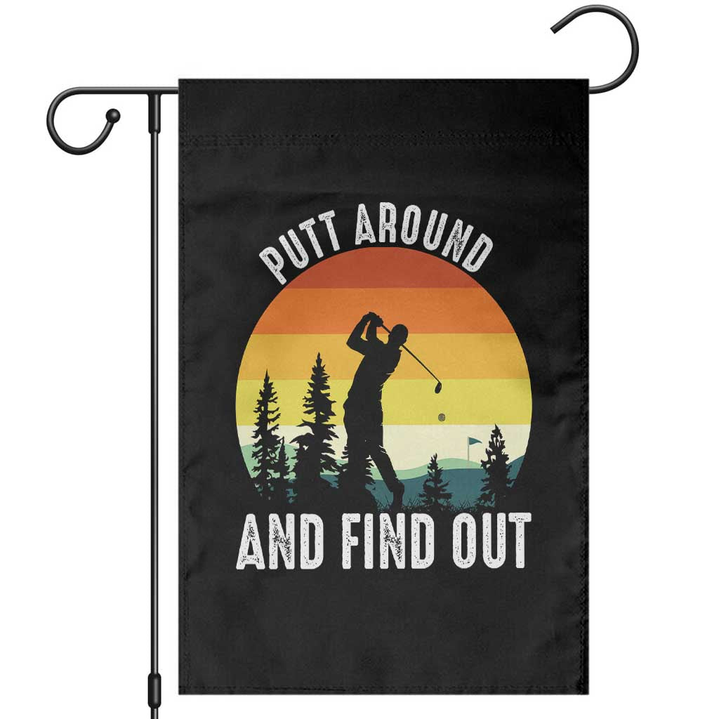 Funny Golf Quote Garden Flag Putt Around And Find Out - Wonder Print Shop