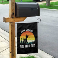 Funny Golf Quote Garden Flag Putt Around And Find Out - Wonder Print Shop
