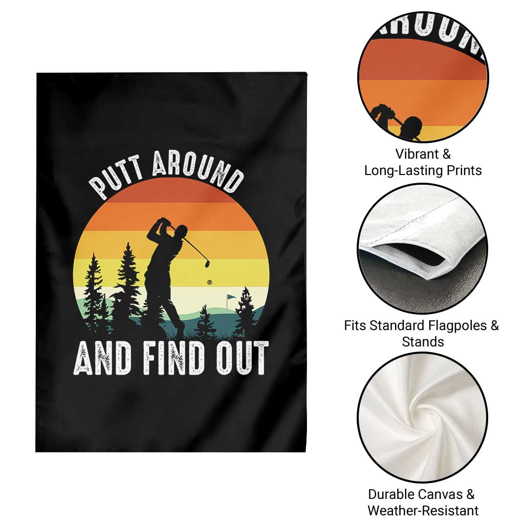 Funny Golf Quote Garden Flag Putt Around And Find Out - Wonder Print Shop