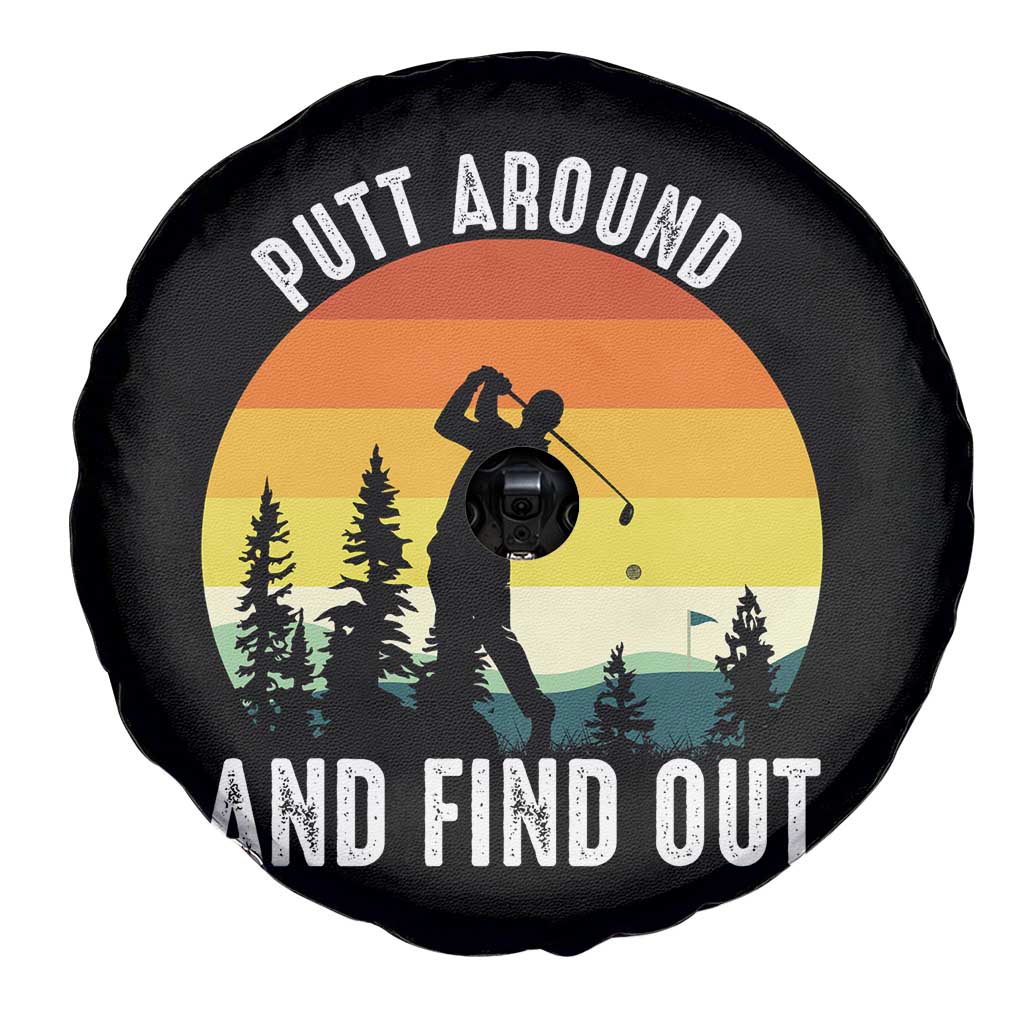 Funny Golf Quote Spare Tire Cover Putt Around And Find Out - Wonder Print Shop
