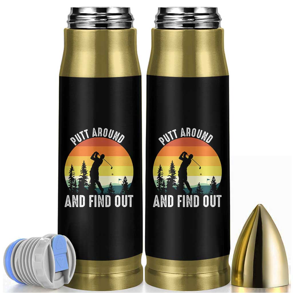 Funny Golf Quote Bullet Tumbler Putt Around And Find Out - Wonder Print Shop