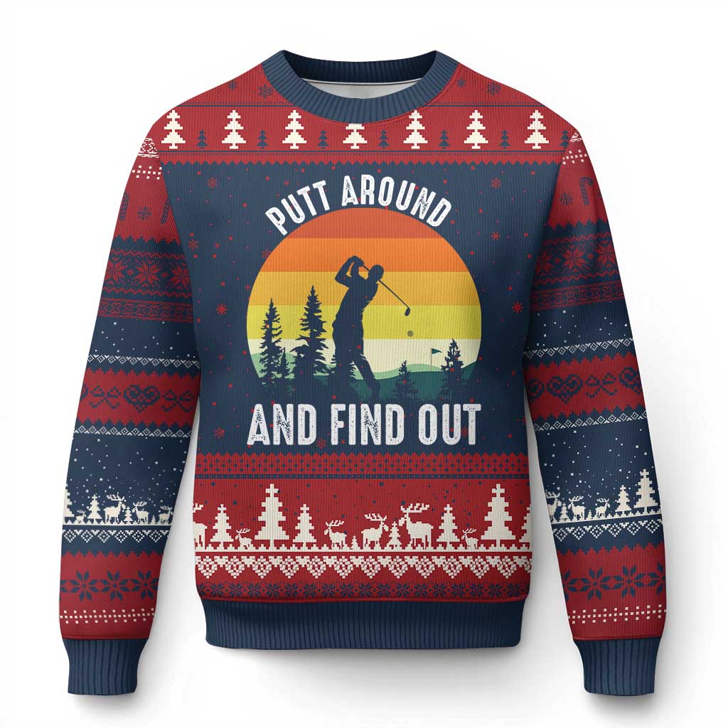 Funny Golf Quote Ugly Christmas Sweater Putt Around And Find Out - Wonder Print Shop
