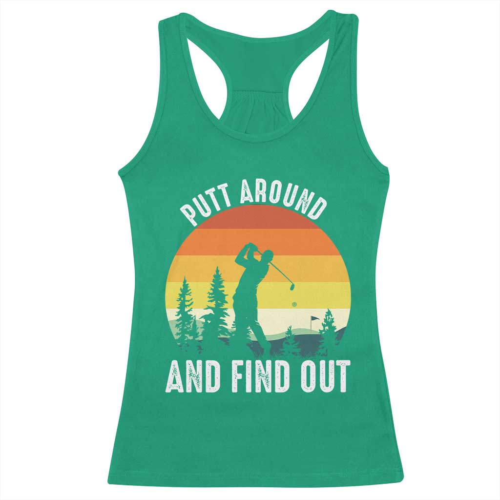 Funny Golf Quote Racerback Tank Top Putt Around And Find Out - Wonder Print Shop