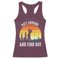 Funny Golf Quote Racerback Tank Top Putt Around And Find Out - Wonder Print Shop