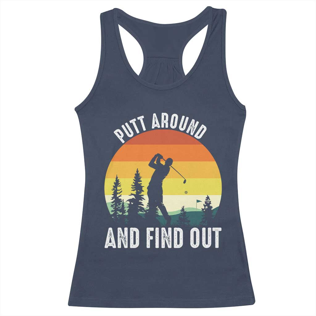 Funny Golf Quote Racerback Tank Top Putt Around And Find Out - Wonder Print Shop