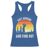 Funny Golf Quote Racerback Tank Top Putt Around And Find Out - Wonder Print Shop