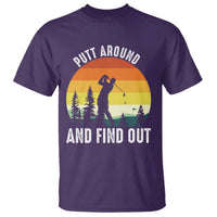 Funny Golf Quote T Shirt Putt Around And Find Out - Wonder Print Shop