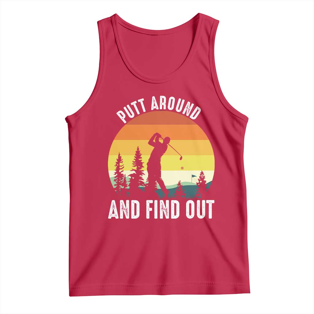 Funny Golf Quote Tank Top Putt Around And Find Out - Wonder Print Shop