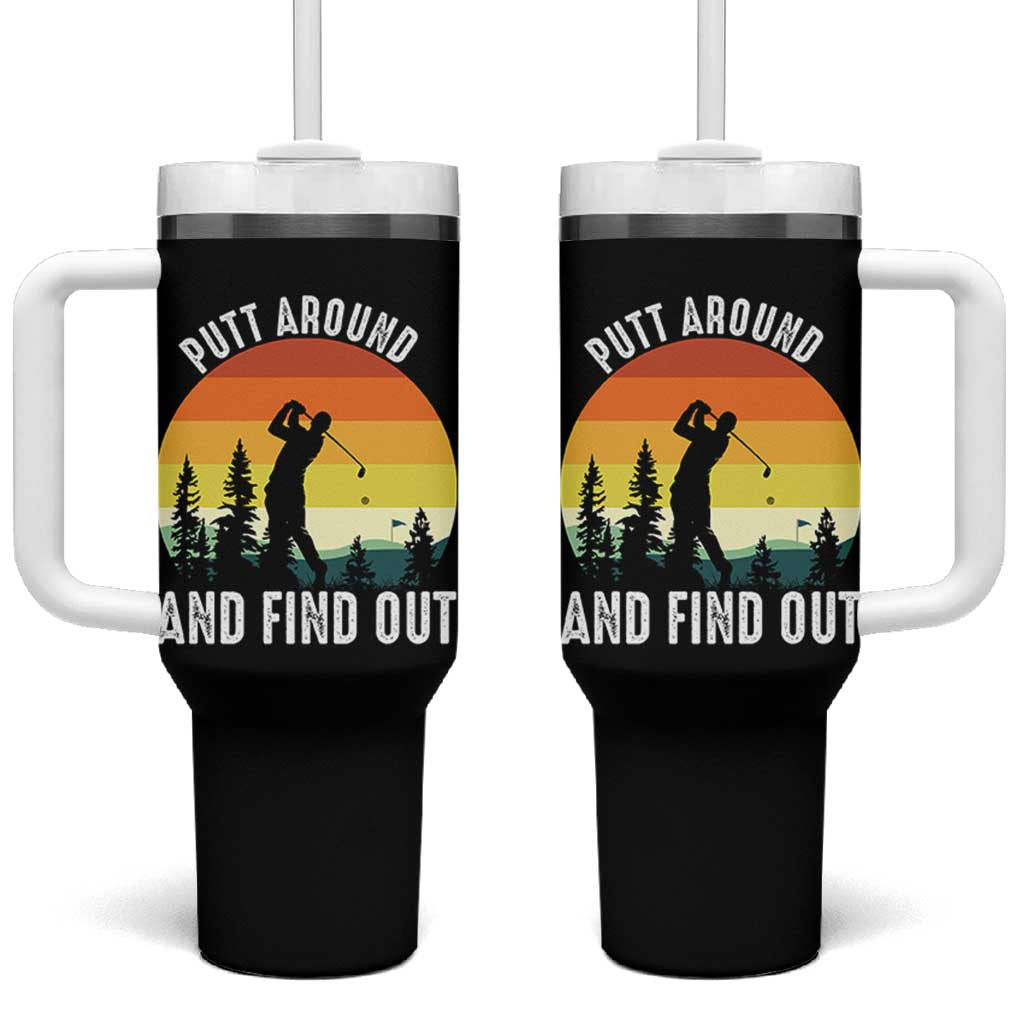 Funny Golf Quote Tumbler With Handle Putt Around And Find Out - Wonder Print Shop
