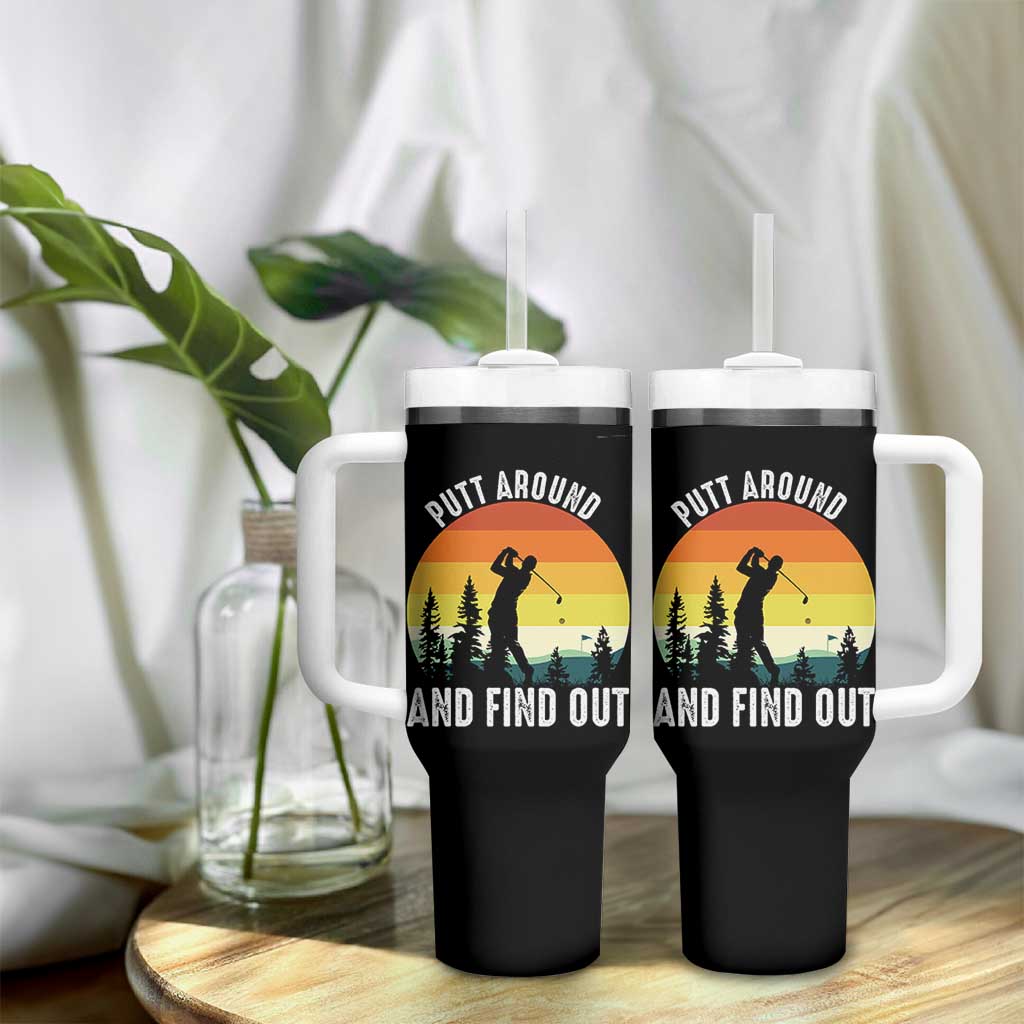 Funny Golf Quote Tumbler With Handle Putt Around And Find Out - Wonder Print Shop