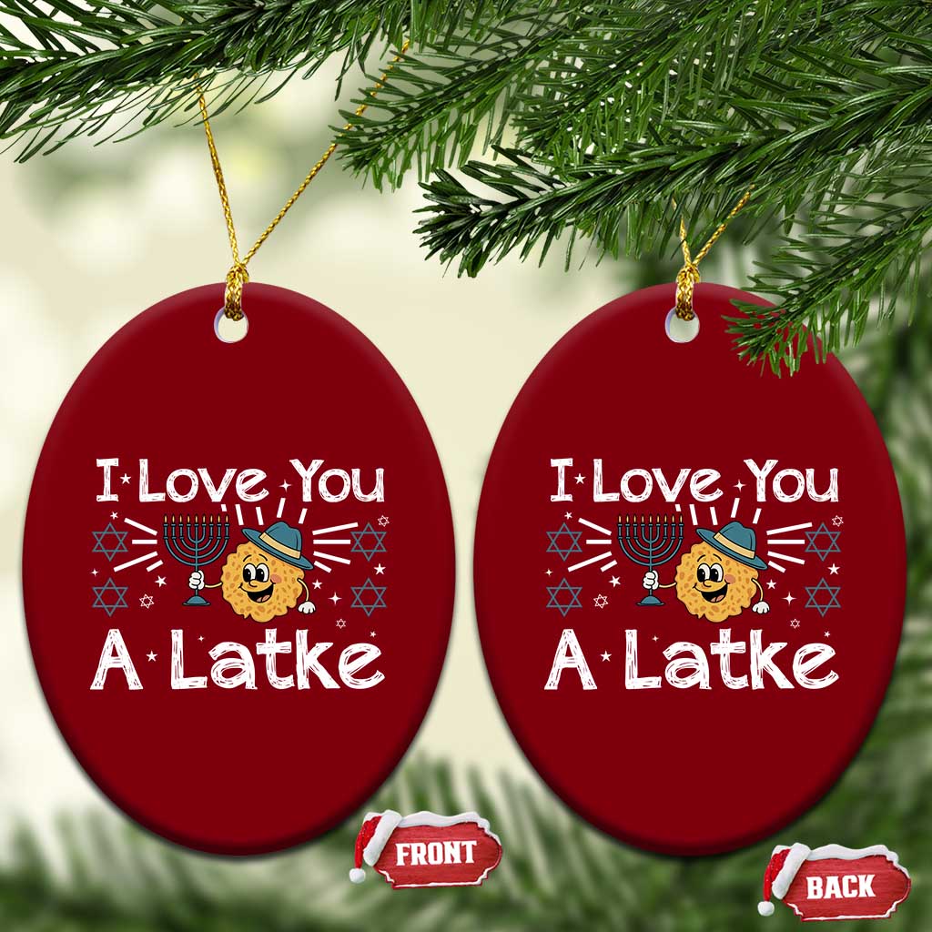 I Love You A Latke Ceramic Ornament Funny Hanukkah Gift For Latke Lover - Wonder Print Shop