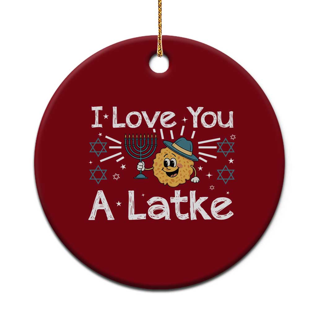 I Love You A Latke Ceramic Ornament Funny Hanukkah Gift For Latke Lover - Wonder Print Shop