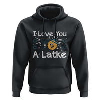 I Love You A Latke Hoodie Funny Hanukkah Gift For Latke Lover - Wonder Print Shop