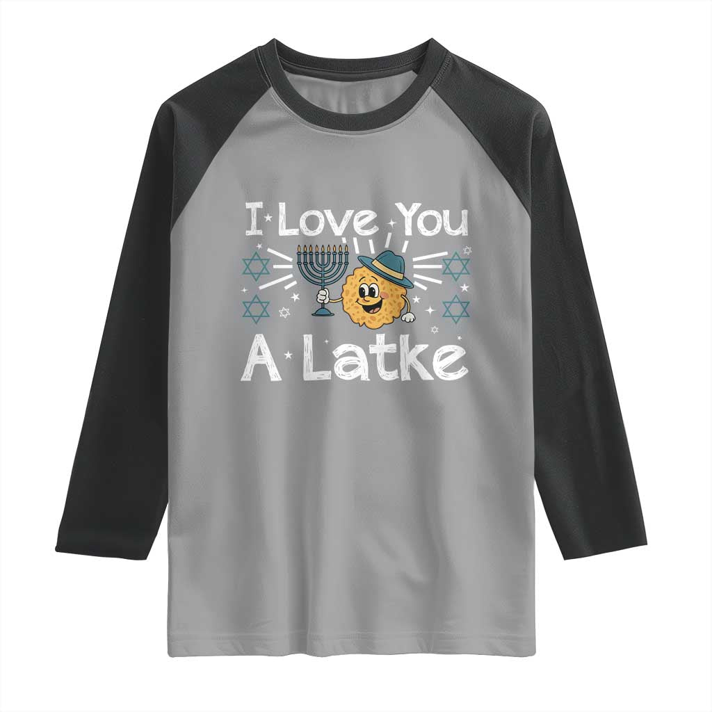 I Love You A Latke Raglan Shirt Funny Hanukkah Gift For Latke Lover - Wonder Print Shop