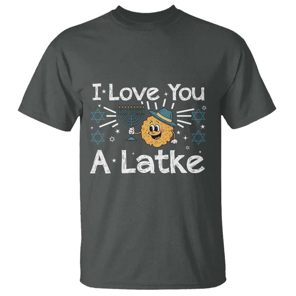 I Love You A Latke T Shirt Funny Hanukkah Gift For Latke Lover - Wonder Print Shop