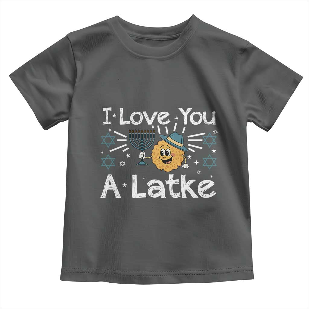 I Love You A Latke Toddler T Shirt Funny Hanukkah Gift For Latke Lover - Wonder Print Shop