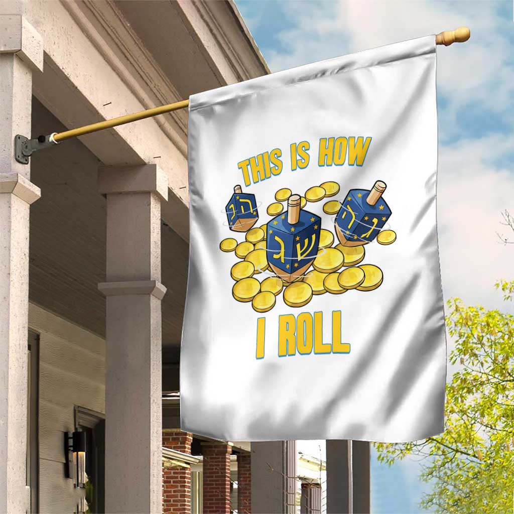 Funny Hanukkah Dreidel Garden Flag This Is How I Roll Gift - Wonder Print Shop