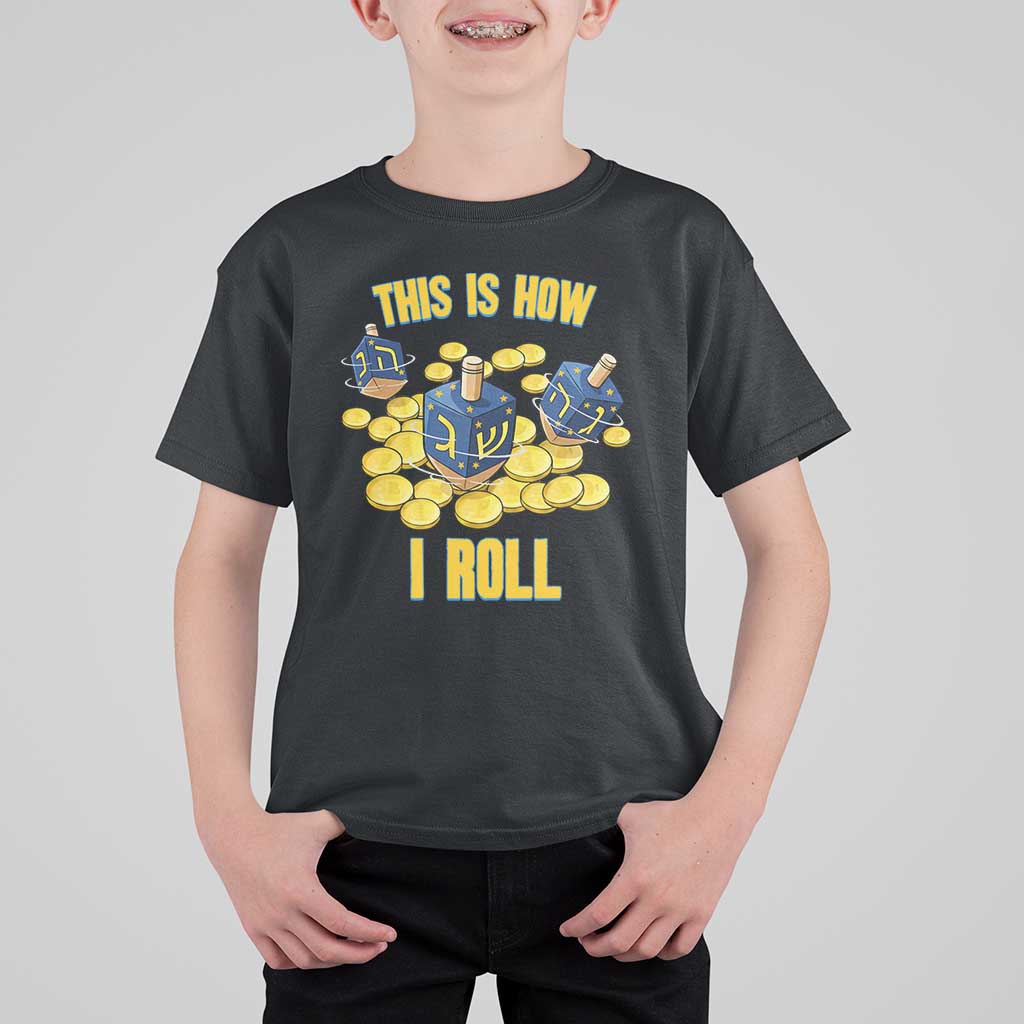 Funny Hanukkah Dreidel T Shirt For Kid This Is How I Roll Gift - Wonder Print Shop