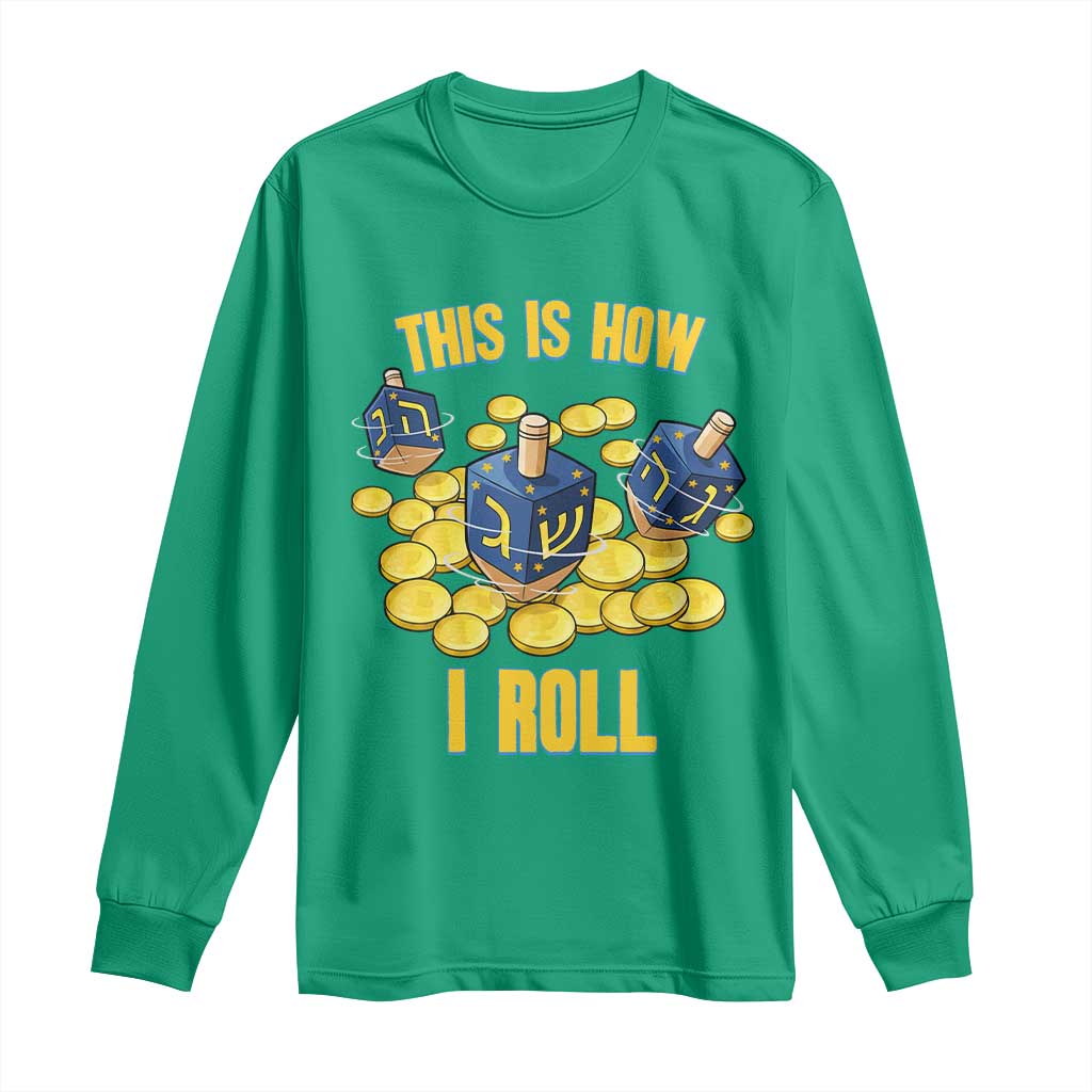 Funny Hanukkah Dreidel Long Sleeve Shirt This Is How I Roll Gift - Wonder Print Shop