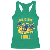 Funny Hanukkah Dreidel Racerback Tank Top This Is How I Roll Gift - Wonder Print Shop