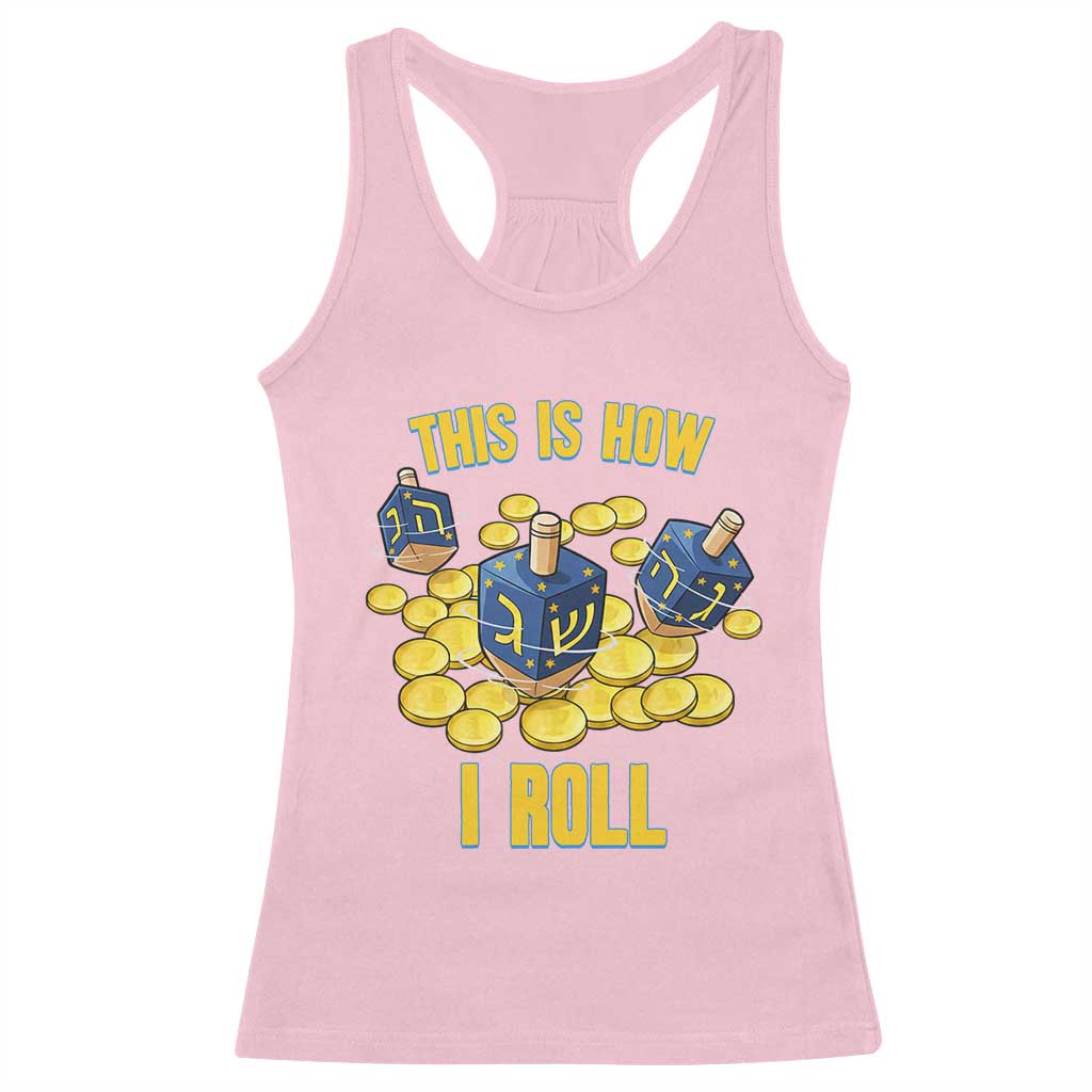 Funny Hanukkah Dreidel Racerback Tank Top This Is How I Roll Gift - Wonder Print Shop