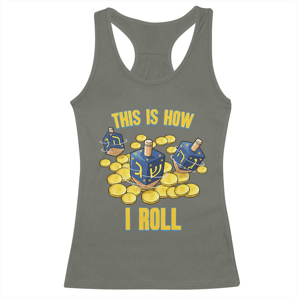 Funny Hanukkah Dreidel Racerback Tank Top This Is How I Roll Gift - Wonder Print Shop