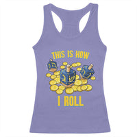 Funny Hanukkah Dreidel Racerback Tank Top This Is How I Roll Gift - Wonder Print Shop