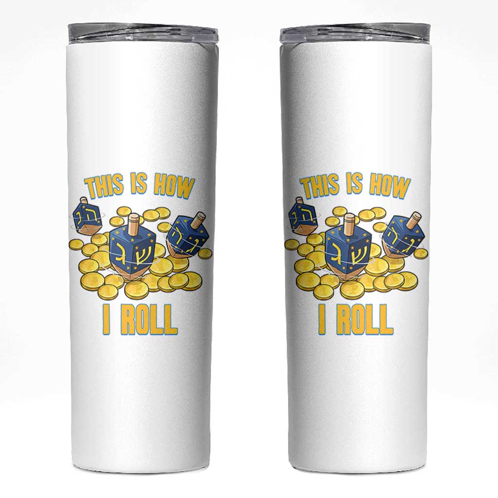 Funny Hanukkah Dreidel Skinny Tumbler This Is How I Roll Gift - Wonder Print Shop