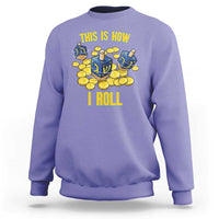 Funny Hanukkah Dreidel Sweatshirt This Is How I Roll Gift - Wonder Print Shop